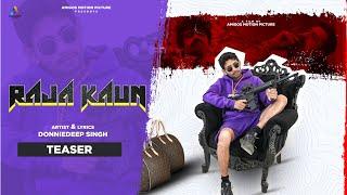 Raja Kaun (Teaser) | Donniedeep Singh | MAN-E SAUND | Latest Song 2022