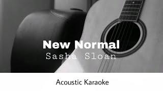 Sasha Alex Sloan - New Normal (Acoustic Karaoke)