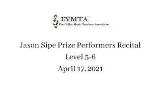 Jason Sipe Prize Performers Recital 2021 Level 5-6