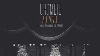 Crombie ao vivo - Chuva de Vento / Teatro Municipal de Niterói