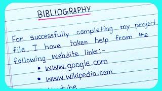 BIBLIOGRAPHY | How to write Bibliography | bibliography for project file | school project file