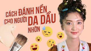 Cách đánh nền cho da dầu của chuyên gia trang điểm || TINA LE MAKE UP