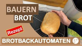 Probier es aus. BAUERNBROT Brotbackautomat Rezept. So simpel und gut.