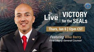 Winning for the SEALs | First Liberty Live!