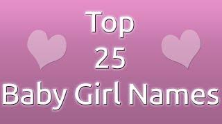 Top 25 Baby Girl Names for 2019