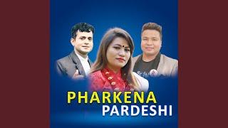 Pharkena Pardeshi