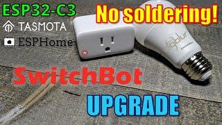 NO Solder Upgrade SwitchBot ESP32-C3 Plug & Bulb to TASMOTA or ESPHome