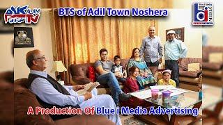 BTS of Adil Town Noshera | A Production of Blue I Media Advertising | Ft.Diya Mughal , Asad Mahmood