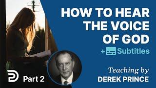 How to hear the voice of God (2) -- Derek Prince