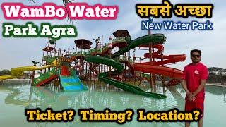 Wambo Beach & Water Park Agra | वाम्बो वाटर पार्क आगरा New Opening 2024 | Ticket Price + Full Tour