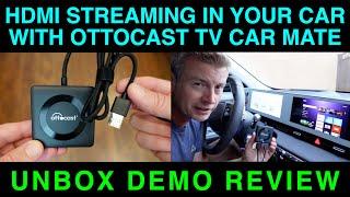 HDMI Streaming Device for your Car! Ottocast TV Car Mate Demo Review