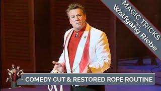 Comedy Cut & Restored Rope Routine: Magician Wolfgang Riebe