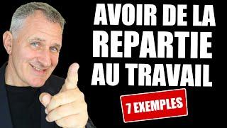 Comment avoir de la répartie au travail (en toutes circonstances) 7 Exemples