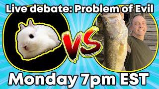 Tom Rabbittt vs Matt Adams LIVE debate:  Problem of Evil