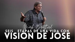 Six Stages of a Vision life of Joseph | Pastor Mark Brattrud