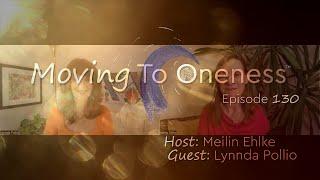 Moving To Oneness ~ Guest Lynnda Pollio - Awakening through Art and Frequency