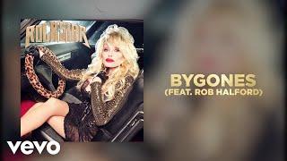 Dolly Parton - Bygones (feat. Rob Halford) (Official Audio)