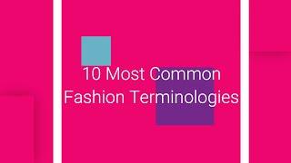 Fashion Info | 10 Most common Fashion Terms | Fashion Terminologies