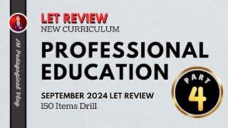 Professional Education Part 4: LET Review (Drill) 150 Items