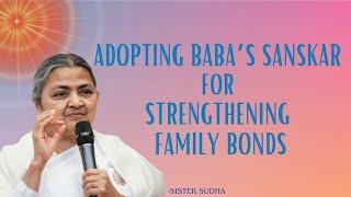 Adopting Baba's Sanskar for Strengthening... | Sis. Sudha with Sis. Tey | Gyan Sarovar 02/11/2024