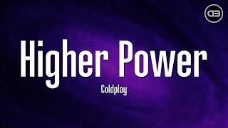 Coldplay - Higher Power (Lyrics)