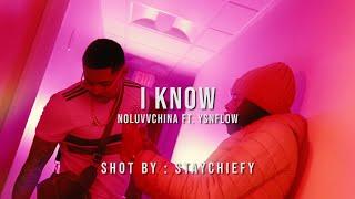 Noluvv China ft. YSN Flow - I Know (Official Video) | shot by : @staychiefy