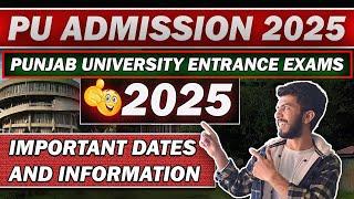 Punjab University Entrance exams 2025 | Important Dates and information | PU Admission 2025