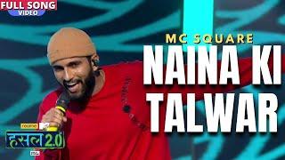 Naina ki Talwar | MC SQUARE | Hustle 2.0