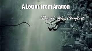 A Letter From Aragon (Rupert John Cornford Poem)