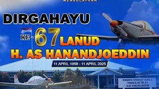 Dirgahayu Lanud H.AS Hanandjoeddin