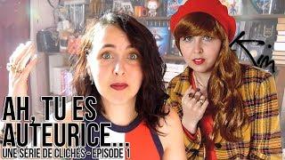 AH TU ES AUTEURICE... : Une série de clichés - Ep. 1