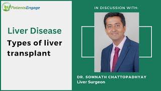 Types of liver transplant | Organ donation