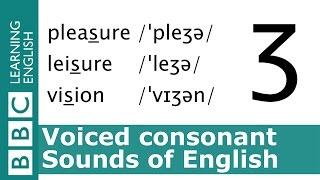 English Pronunciation  Voiced Consonant - /ʒ/ - 'pleasure', 'leisure' and 'vision'