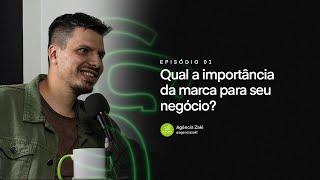 #01 ZakiCast - Dijan Marcel - Qual a importância da Marca para seu Negócio?