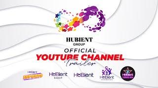 Hubient Group Official YouTube Channel Trailer