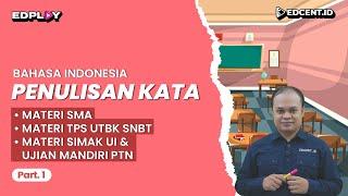 Penulisan Kata -  MATERI UTBK SNBT 2024 dan SIMAK UI 2024 | Part 1