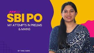 SBI PO - My prelims & Mains Attempts | Tanu Garg