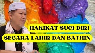 HAKIKAT SUCI DIRI SECARA LAHIR DAN BATHIN