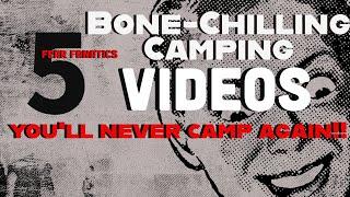 Bone Chilling Scary Camping Videos (You'll never camp again)