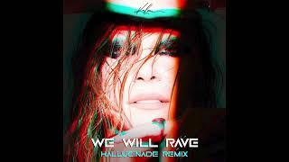 Kaleen - We Will Rave (Hallucinade Fan Remix)