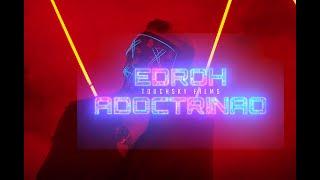 EDROH - ADOCTRINAO (VIDEOCLIP OFICIAL)
