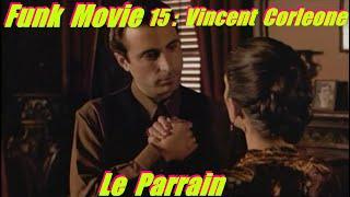 Funk Movie 15 - Vincent Corleone - Le Parrain / GAMER CAGOULER