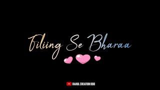 Feeling Se Bhara Mera Dil Whatsapp Status|Filling Whatsapp Status| New Romantic Song Whatsapp Status