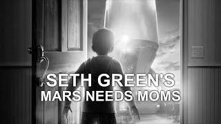 I accidentally found the SETH GREEN CUT - Mars Needs Moms