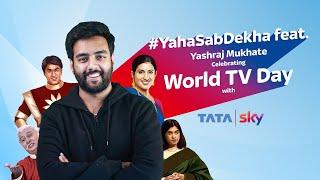 Tata Sky |  World Television Day feat. Yashraj Mukhate #YahaSabDekha