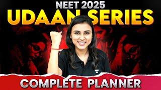 NEET 2025: Udaan Series | Complete Planner | Anushka Choudhary