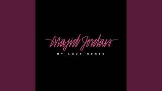 My Love (feat. Drake) (Remix)