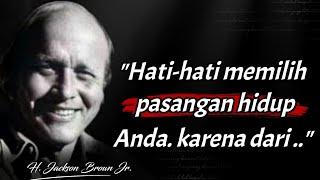 Kata-Kata Bijak Terbaik H. Jackson Brown Jr. yang Sangat Menginspirasi || Motivasi Hidup Sukses