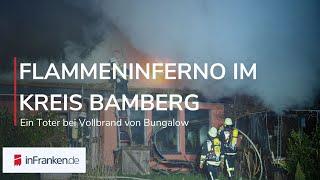 FEUERWEHREINSATZ IN KREIS BAMBERG: Verheerender Bungalow-Brand