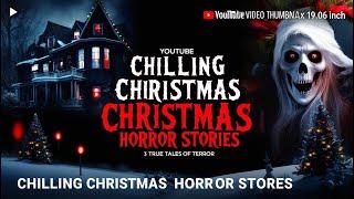 Chilling Christmas Horror Stories: 3 True Tales of Terror